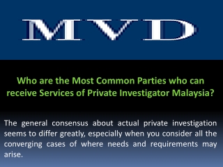 Who are the Most Common Parties who can receive Services of Private Investigator Malaysia?