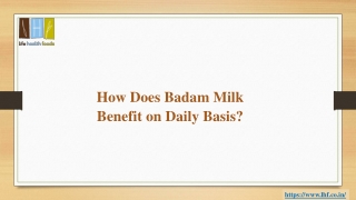 How Does Badam Milk Benefit on Daily Basis?