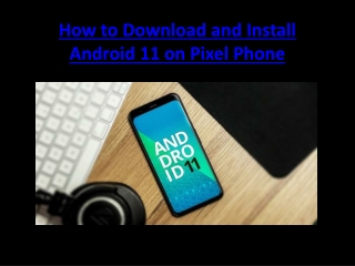 How to Download and Install Android 11 on Pixel Phone