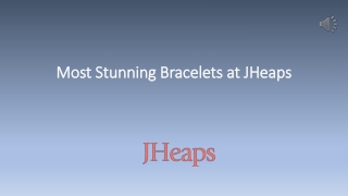 Most Stunning Bracelets at JHeaps