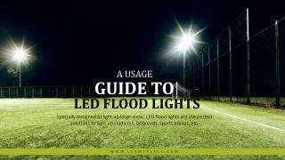 A Usage Guide To LED Flood Lights