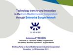 Technology transfer and innovation in the Euro Mediterranean Cooperation through Enterprise Europe Network An