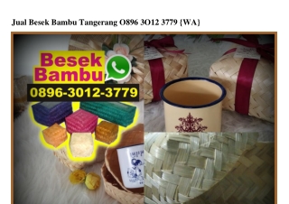 Jual Besek Bambu Tangerang Ô896~3Ô12~3779[wa]