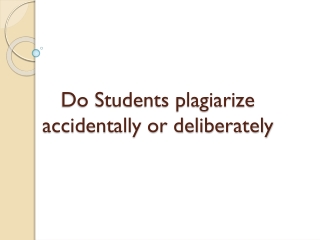 Plagiarize Accidentally Or Deliberately