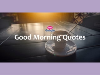 Good Morning Quotes