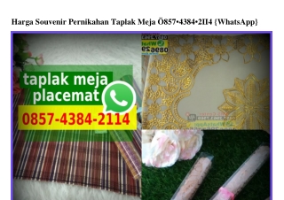 Harga Souvenir Pernikahan Taplak Meja 0857~4384~2II4[wa]