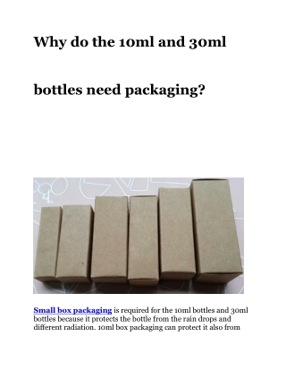 Why do the 10ml and 30ml bottles need packaging?