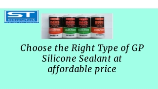 Choose the Right Type of GP Silicone Sealant at affordable price