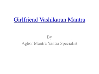 Girlfriend Vashikaran Mantra