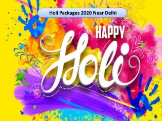 Holi Packages 2020 | Holi Celebrations 2020 Resort Near Delhi