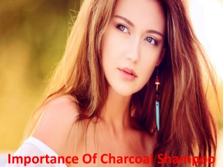 Importance Of Charcoal Shampoo
