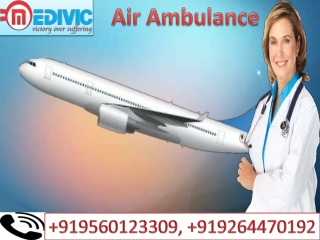 Air Ambulance Services in Dibrugarh and Siliguri by Medivic Aviation at Low Price with Doctor