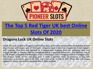 The Top 5 Red Tiger UK best Online Slots Of 2020