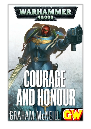 [PDF] Free Download Courage and Honour By Graham McNeill