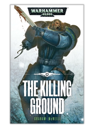 [PDF] Free Download The Killing Ground By Graham McNeill