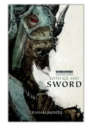 [PDF] Free Download With Ice and Sword By Graham McNeill