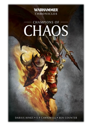 [PDF] Free Download Champions Of Chaos By S P Cawkwell, Ben Counter & Darius Hinks