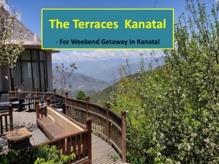 The Terraces Kanatal | Family Weekend Getaway in Kanatal