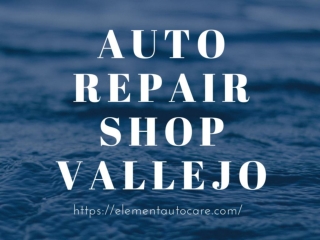 Auto Repair Shop Vallejo