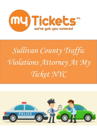 Sullivan County Traffic Violations Attorney At My Ticket NYC