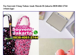 Tas Souvenir Ulang Tahun Anak Murah Di Jakarta Ô838–4Ô61–2744[wa]