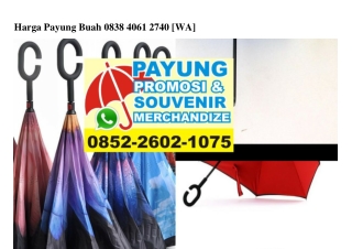 Harga Payung Buah Ö838.4Ö61.274Ö[wa]