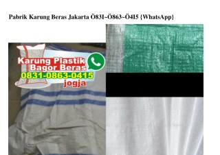 Pabrik Karung Beras Jakarta 083I.0863.04I5[wa]