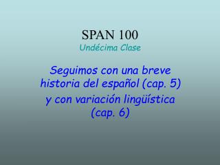 SPAN 100 Undécima Clase