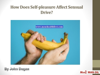 How Does Self-pleasure Affect Sensual Drive?
