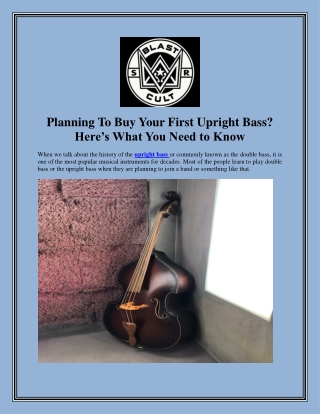 Planning To Buy Your First Upright Bass? Here’s What You Need to Know