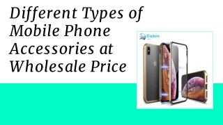 Different Types of Mobile Phone Accessories at Wholesale Price