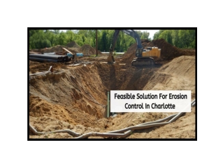 FEASIBLE SOLUTION FOR EROSION CONTROL IN CHARLOTTE