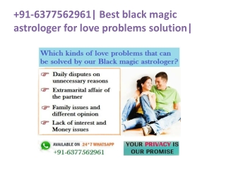 91-6377562961| Best black magic astrologer for love problems solution|