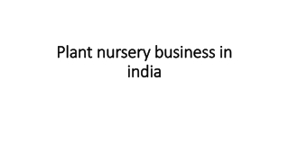 Plant nursery business in India