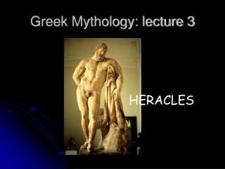 Greek Mythology: lecture 3