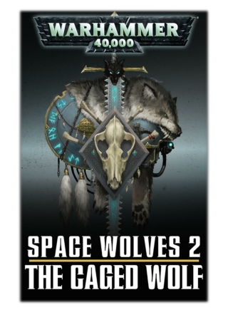 [PDF] Free Download The Caged Wolf By Ben Counter