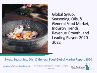Syrup, Seasoning, Oils, & General Food Global Market Report 2020
