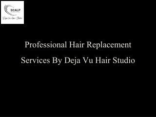 Professional Hair Replacement Services