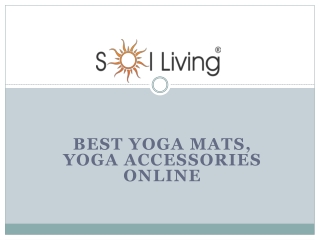 Sol Living - Best Yoga Mats, Yoga Accessories Online