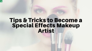 Tips & Tricks to Become a Special Effects Makeup Artist