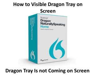 How to visible dragon tray on screen