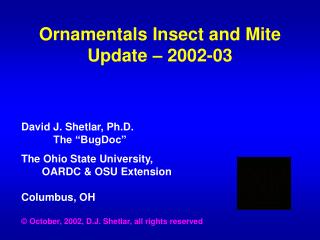 Ornamentals Insect and Mite Update – 2002-03