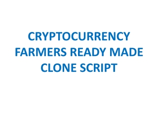 CRYPTOCURRENCY FARMERS READY MADE CLONE SCRIPT