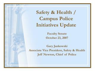 Safety & Health / Campus Police Initiatives Update