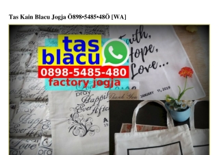 Tas Kain Blacu Jogja Ô898·5485·48Ô[wa]