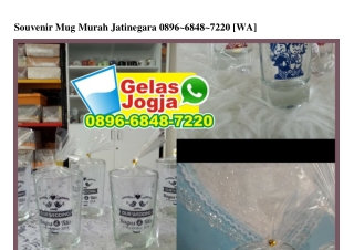 Souvenir Mug Murah Jatinegara 0896·6848·7220[wa]