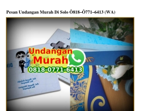 Pesan Undangan Murah Di Solo 0818~0771~6413[wa]