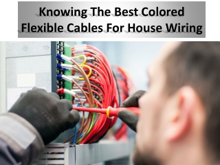 Flexible cable: How do I choose a color schema for my house?