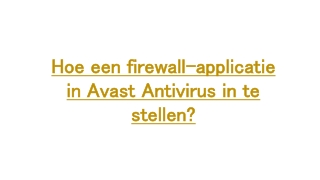 Hoe een firewall-applicatie in Avast Antivirus in te stellen