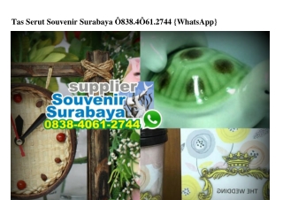 Tas Serut Souvenir Surabaya Ô838.4Ô61.2744[wa]